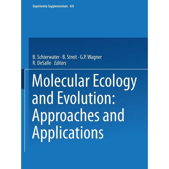 Experientia Supplementum Molecular Ecology and Evolution: Approaches and Applications, Book 69, (Paperback)