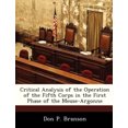thumbnail image 1 of Critical Analysis of the Operation of the Fifth Corps in the First Phase of the Meuse-Argonne, 1 of 1
