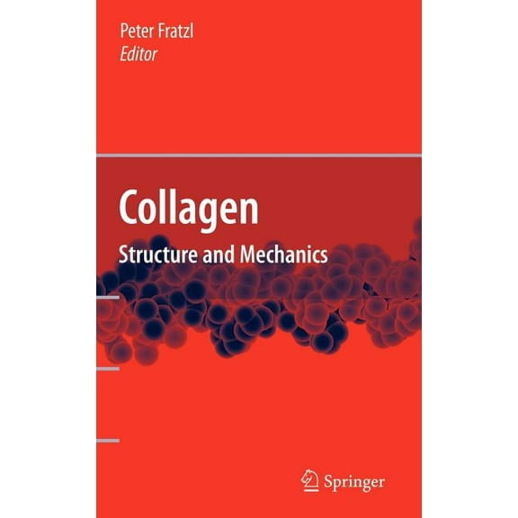 Collagen: Structure and Mechanics, (Hardcover)