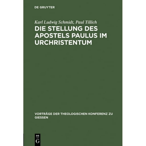 VortrÃ¤ge der Theologischen Konferenz Zu Die Stellung des Apostels Paulus im Urchristentum, Book 39, (Hardcover)