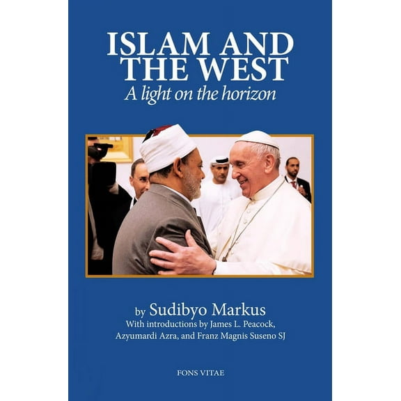 Islam and the West : A Light on the Horizon (Paperback)