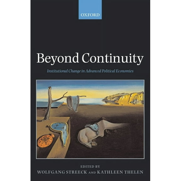 Beyond Continuity Institutional Change in Advanced Political Economies (Paperback), (Paperback)