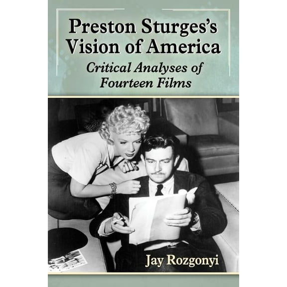 Preston Sturges's Vision of America: Critical Analyses of Fourteen Films, (Paperback)