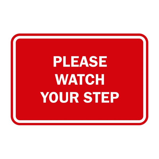 Classic Framed Please Watch Your Step Sign (Red) Small