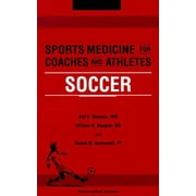 Sports Medicine for Coaches and Athletes Sports Medicine for Coaches and Athletes: Soccer, Book 1, (Paperback)