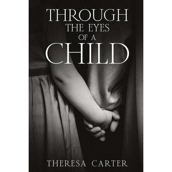 Through the Eyes of a Child: A Collection of Stories, (Paperback)