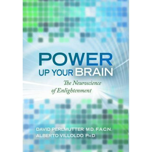 Pre-Owned Power Up Your Brain: The Neuroscience of Enlightenment (Hardcover) 140192817X 9781401928179