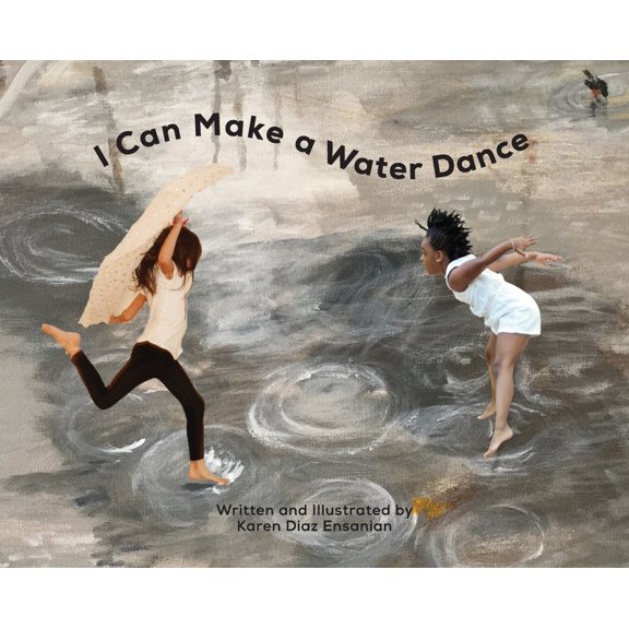 I Can Make a Water Dance, (Hardcover)