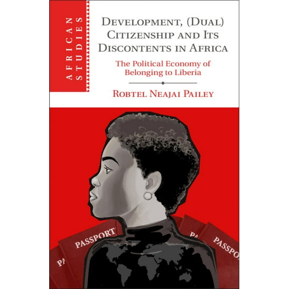 African Studies Development, (Dual) Citizenship and Its Discontents in Africa, Book 153, (Hardcover)
