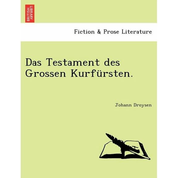 Das Testament Des Grossen Kurf Rsten.