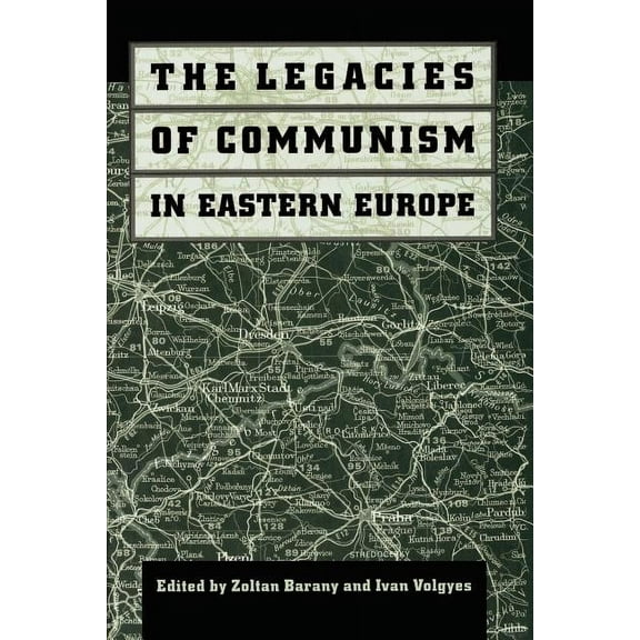 The Legacies of Communism in Eastern Europe Paperback