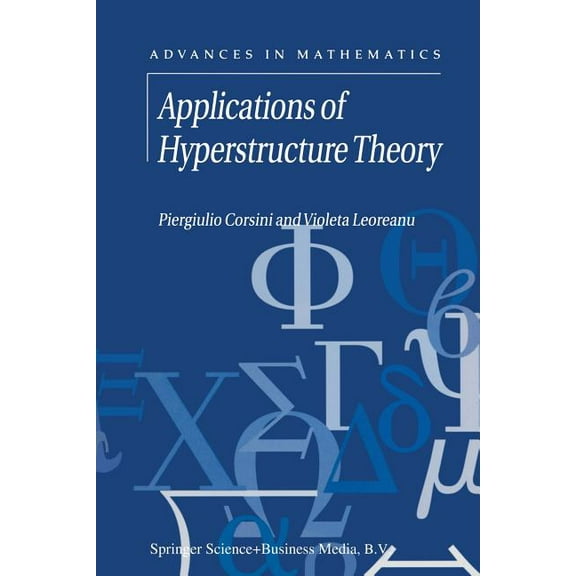 Advances in Mathematics Applications of Hyperstructure Theory, Book 5, (Paperback)