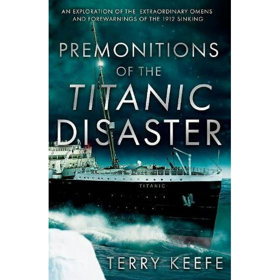 Premonitions of the Titanic Disaster (Paperback)