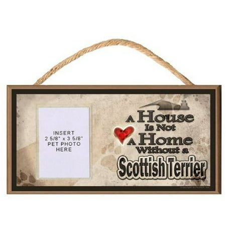 Scottish Terrier Dog Art A House is Not a Home without a Scottish Terrier Wooden Dog Sign with Clear Insert for Your Pet Photo ()