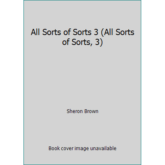 Pre-Owned All Sorts of Sorts 3 (All Sorts of Sorts, 3) (Paperback) 1567850642 9781567850642