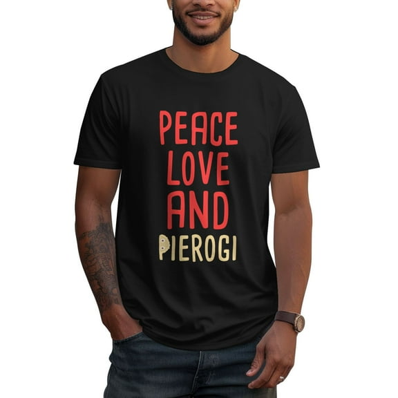 Peace, Love And Pierogi Mens 100% Cotton Short Sleeve T-Shirt 180g Round Neck Casual Fashion T-Shirt