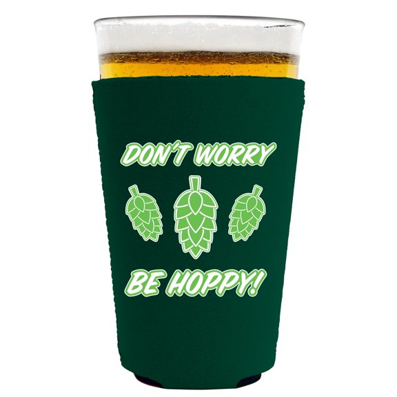 Don't Worry Be Hoppy! Pint Glass Coolie (Hunter Green)