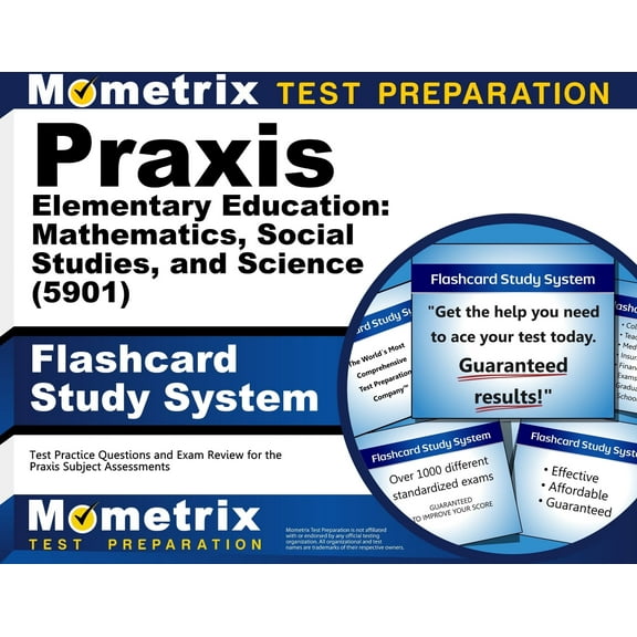 Praxis Elementary Education: Mathematics, Social Studies, and Science (5901) Flashcard Study System: Test Practice Questions and Exam Review for the Praxis Subject Assessments