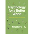 thumbnail image 2 of Psychology for a Better World: Working with People to Save the Planet. Revised and Updated Edition., (Paperback), 2 of 2