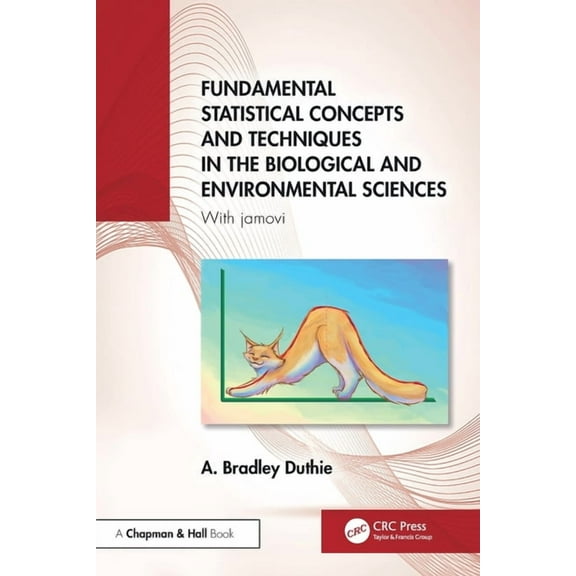 Fundamental Statistical Concepts and Techniques in the Biological and Environmental Sciences: With jamovi, (Paperback)