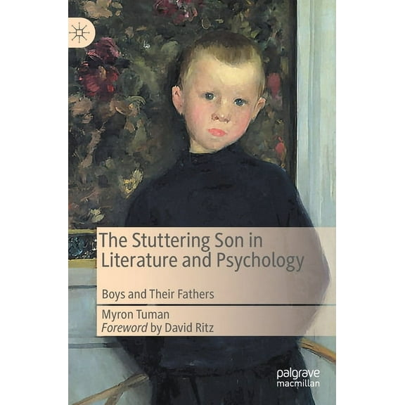 The Stuttering Son in Literature and Psychology: Boys and Their Fathers, (Hardcover)