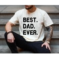 thumbnail image 3 of Best Dad Ever T-Shirt – Bold Black Distressed Typography Graphic Tee, Father’s Day Gift for Dad, Casual Statement Shirt for Men, 3 of 7