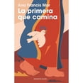 thumbnail image 1 of Libro La Primera Que Camina Tapa Blanda, Autor Ana Francis Mor, Editorial Reservoir Books, 1 of 1