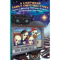 A Lightwood Family Christmas Story: Santa's Missing Twilight Scepter, Is Christmas Canceled?: Santa's Missing , (Paperback)