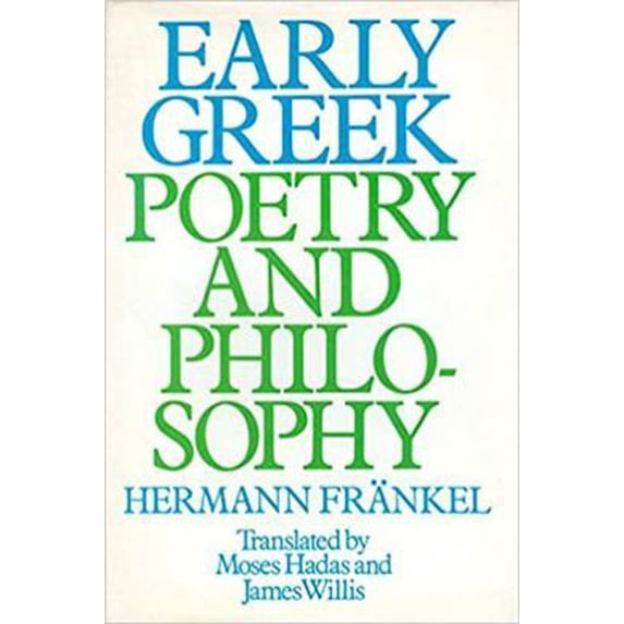 Pre-Owned Early Greek Poetry and Philosophy: A History of Greek Epic, Lyric, and Prose to the Middle of the Fifth Century (Hardcover) 0151271909 9780151271900