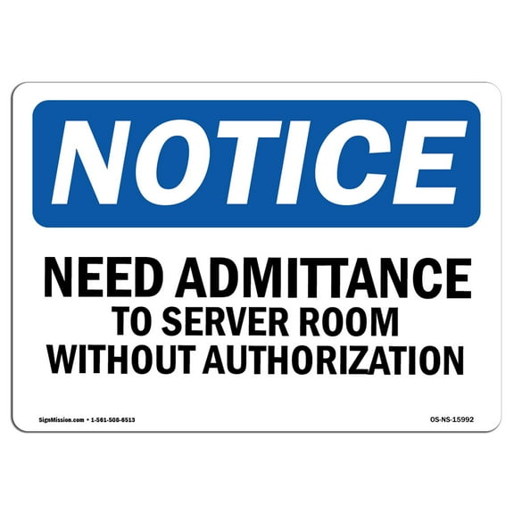 OSHA Notice Sign - NOTICE No Admittance To Server Room | Plastic Sign | Protect Your Business, Construction Site, Warehouse & Shop Area |  Made in the USA