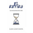 thumbnail image 1 of El Retiro. Las Vacaciones de Tu Vida Fondo Blanco 9786079914646, 1 of 2