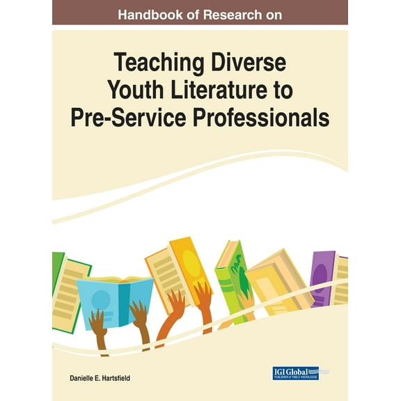 Handbook of Research on Teaching Diverse Youth Literature to Pre-Service Professionals, (Hardcover)