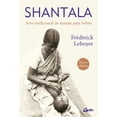 thumbnail image 1 of Libro Shantala. Arte Tradicional De Masaje Para Bebes (nueva Edicion) Tapa Blanda, Autor Frederick Leboyer, Editorial Gaia Ediciones, 1 of 2