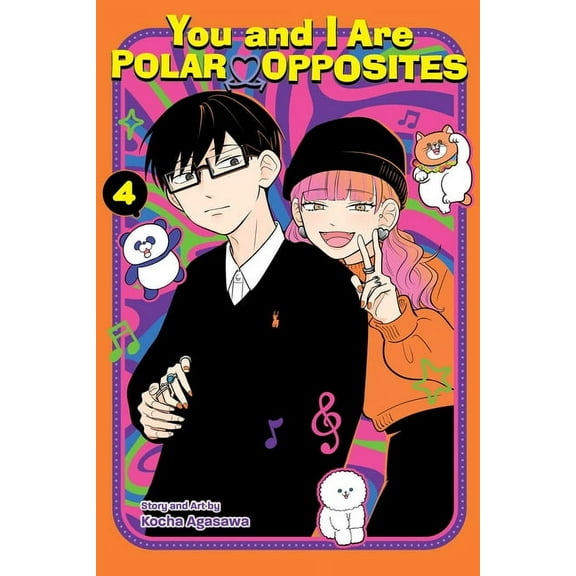 You and I Are Polar Opposites: You and I Are Polar Opposites, Vol. 4 (Series #4) (Paperback)