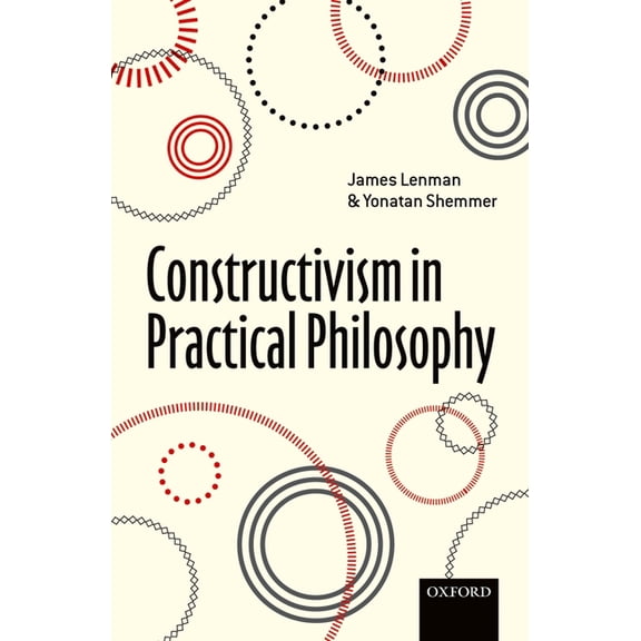 Constructivism in Practical Philosophy, (Hardcover)