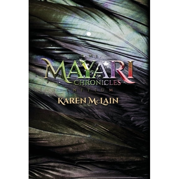The Mayari Chronicles: Initium, (Hardcover)