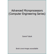 Advanced Microprocessors (Computer Engineering Series), Used [Hardcover]