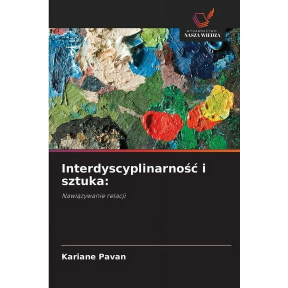 Interdyscyplinarnośc i sztuka, (Paperback)