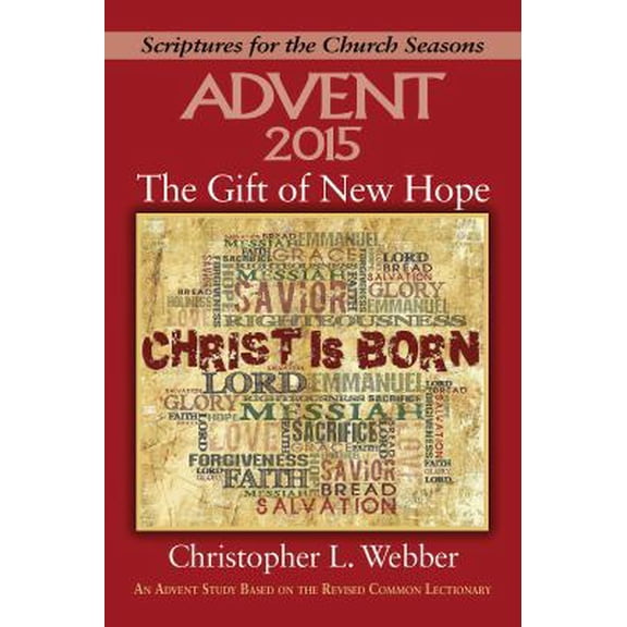Pre-Owned The Gift of New Hope: An Advent Study Based on the Revised Common Lectionary (Scriptures for the Church Seasons) (Paperback) 1501801376 9781501801372