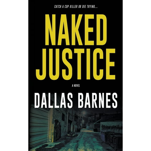 Naked Justice: A Contemporary LAPD Action Novel, (Paperback)