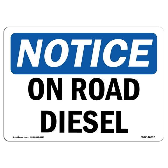 OSHA Notice Signs - NOTICE On Road Diesel | Decal | Protect Your Business, Construction Site, Warehouse & Shop Area |  Made in the USA