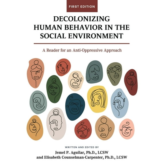 Decolonizing Human Behavior in the Social Environment: A Reader for an Anti-Oppressive Approach, (Hardcover)