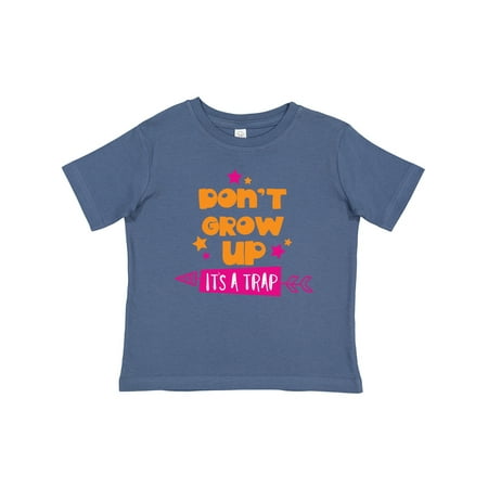 

Inktastic Don t Grow Up It s a Trap Arrow Stars Gift Baby Boy or Baby Girl T-Shirt