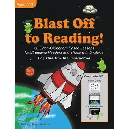 Blast Off to Reading! : 50 Orton-Gillingham Based Lessons for Struggling Readers and Those with