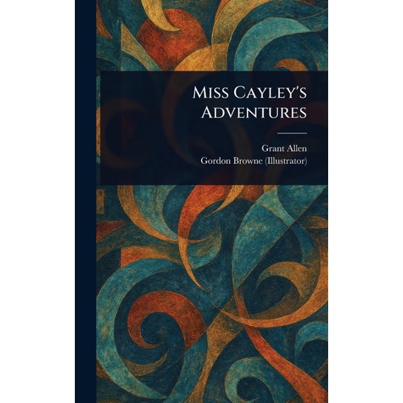 Miss Cayley's Adventures, (Hardcover)