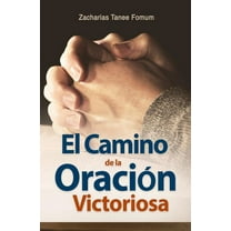 del Camino Cristiano El Camino de la Oración Victoriosa, Book 10, (Paperback)