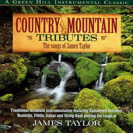 - Country Mountain Tribute: James Taylor