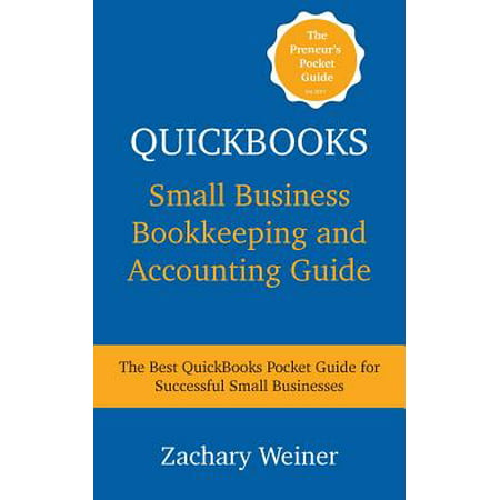 QuickBooks Small Business Bookkeeping and Accounting Guide : The Best QuickBooks Pocket Guide for Successful Small (Best Business Checks For Quickbooks)