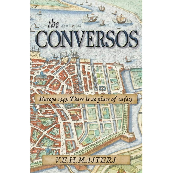 The Seton Chronicles The Conversos: Vivid and compelling historical fiction, Book 2, (Paperback)