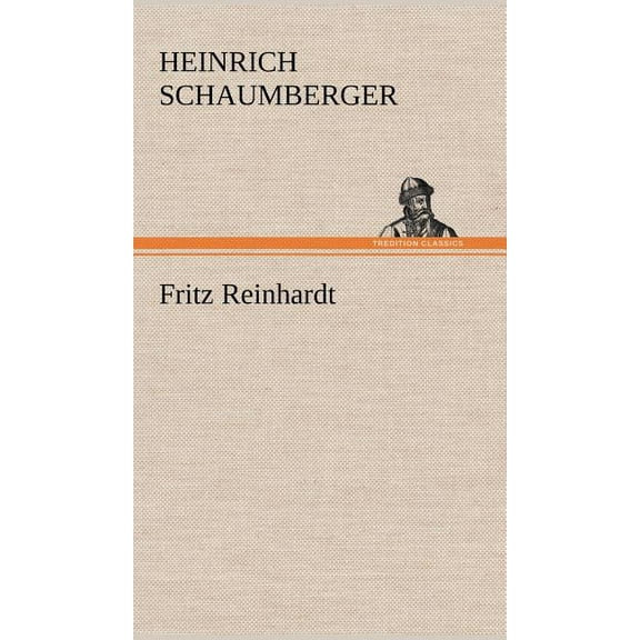 Fritz Reinhardt (Hardcover)